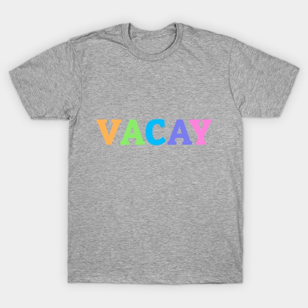 Vacay, Vacation, Vacay Friend Vacation, Spring Brake, Summer Vacation, Beach, Trip Matching T-Shirt by StreetStyleTee